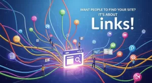 Want People to Find Your Site? It's About Links!